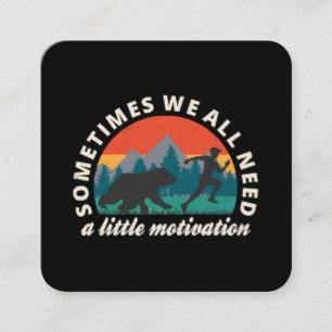 We All Need A Little Motivation Fun Square Business Card