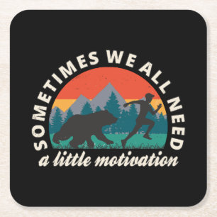 We All Need A Little Motivation Fun Square Paper Coaster