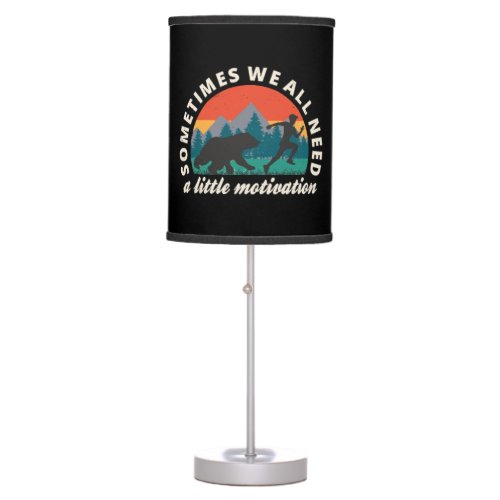  We All Need A Little Motivation Fun Table Lamp