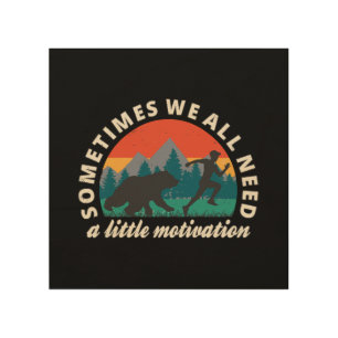  We All Need A Little Motivation Fun Wood Wall Art