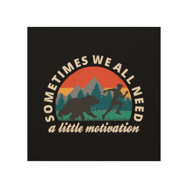 We All Need A Little Motivation Fun Wood Wall Art (Front)