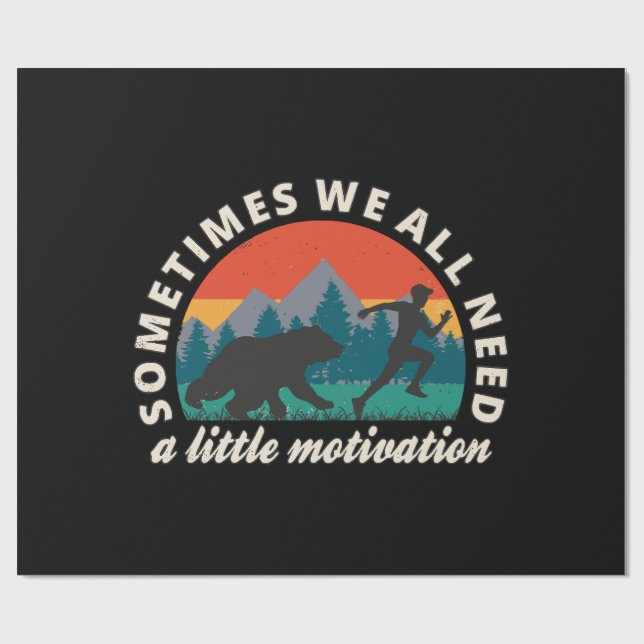  We All Need A Little Motivation Fun Wrapping Paper (Flat)