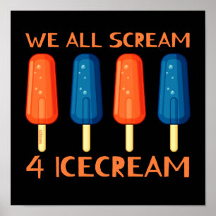 WE ALL SCREAM FOR ICECREAM funny summer Poster