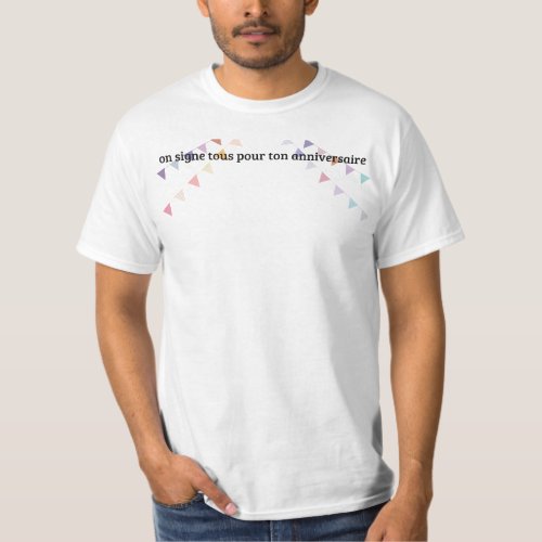 we all sign for birthday T_Shirt