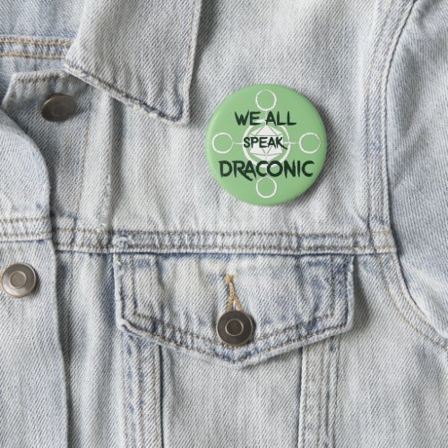 We All Speak Draconic Button