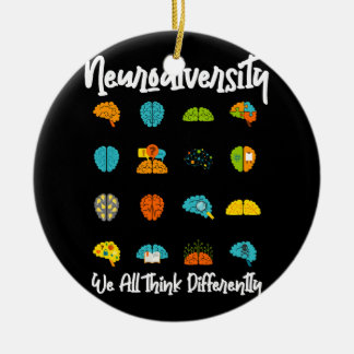 We All Think Differently Neurodiversity Shirt Auti Ceramic Ornament