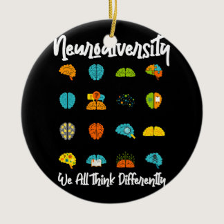 We All Think Differently Neurodiversity Shirt Auti Ceramic Ornament