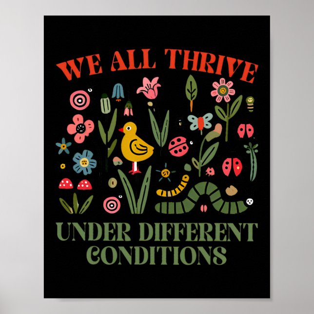 We All Thrive Under Different Conditions Autism Aw Poster (Front)