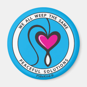 We All Weep The Same 3_Round Magnet 2.25"