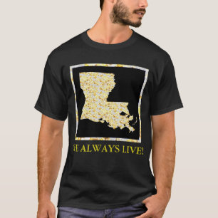 WE ALWAYS LIVE! T-Shirt