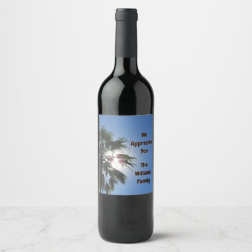 We Appreciate You From Family Palm Tree Thank You Wine Label