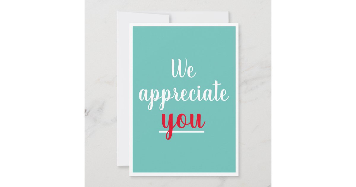 We Appreciate You Nice Gesture Thank You Teal Zazzle