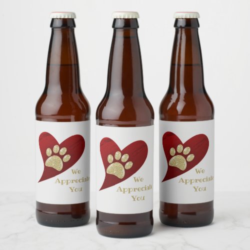 We Appreciate You Red Heart Gold Paw Print Thanks Beer Bottle Label