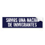 'We Are a Nation of Immigrants' Bumper Sticker