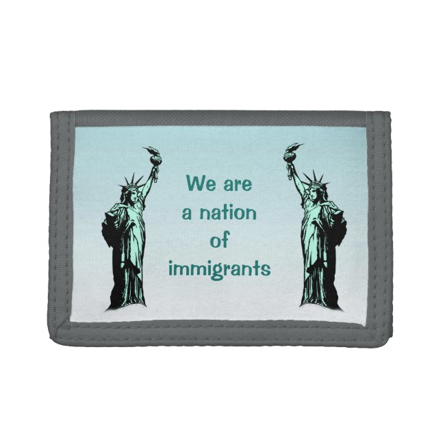 We are a Nation of Immigrants Wallet