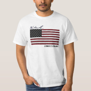 We Are ALL Americans T-Shirt