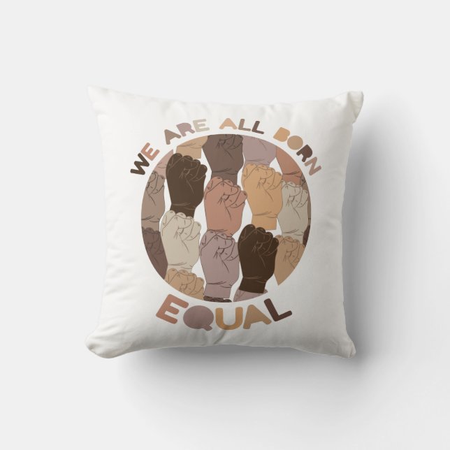 We Are All Born Equal, All Black Lives Matter Throw Pillow (Front)