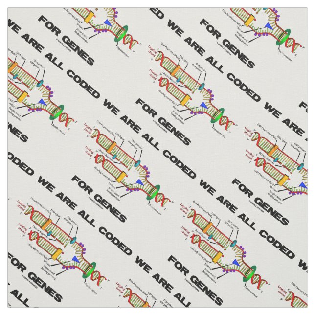 We Are All Coded For Genes DNA Replication Fabric (Swatch)