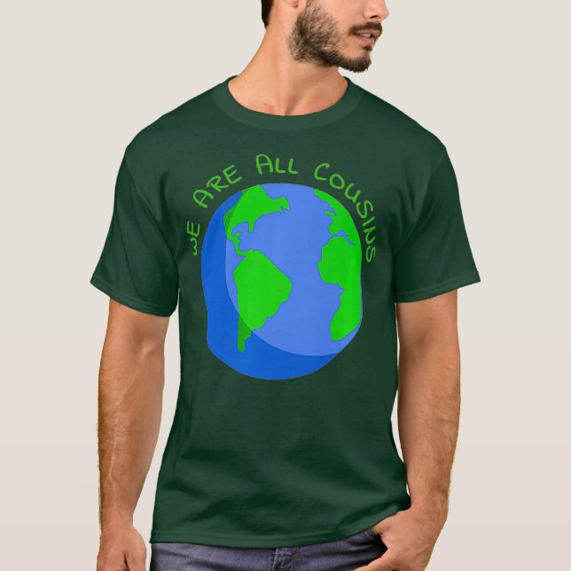 We Are All Cousins Worldwide Genealogy Family T-Shirt (Front)