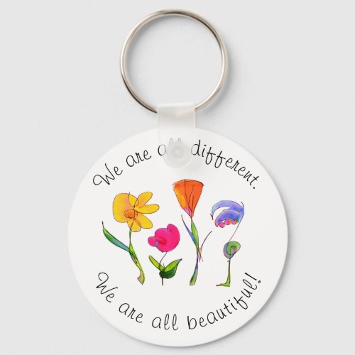 We Are All Different  Beautiful Diversity Floral Keychain
