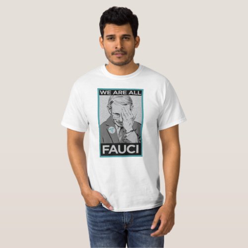 We Are All Fauci T_Shirt