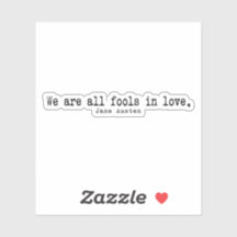 We are all fools in love by Jane Austen