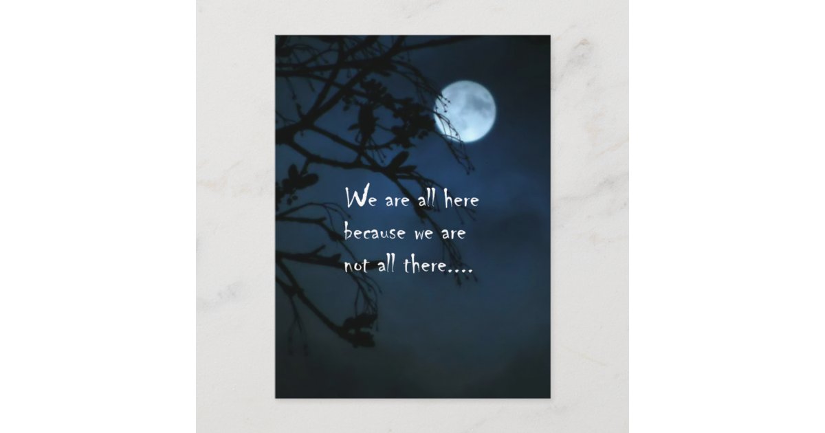 We Are All Here Postcard | Zazzle