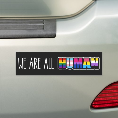 We Are All Human Bumper Magnet