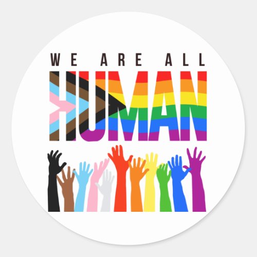 We are all human classic round sticker