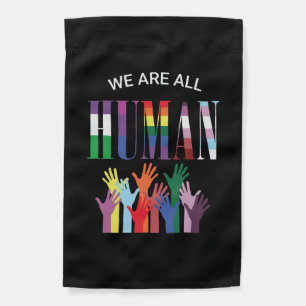 We Are All Human Colorful Hands Garden Flag