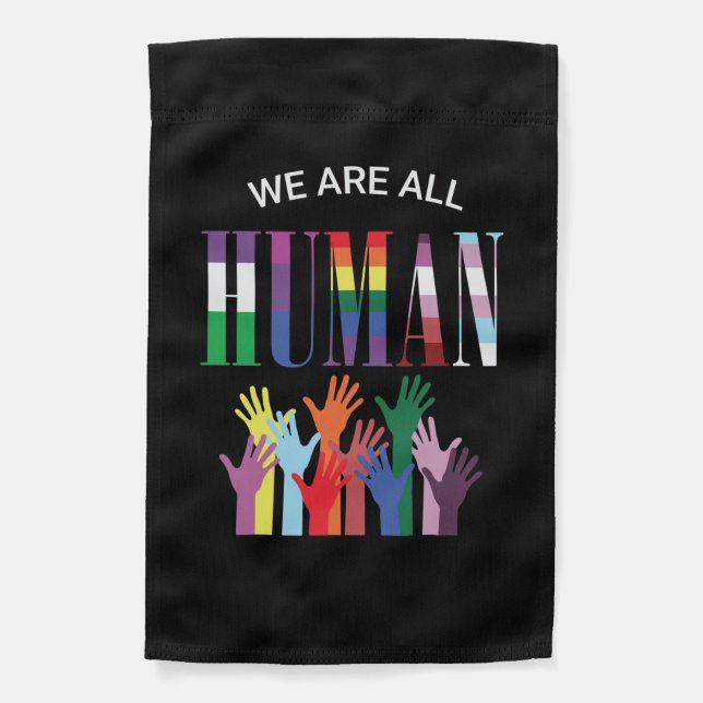 We Are All Human Colorful Hands   Garden Flag (Front)