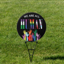 We Are All Human Colorful Hands  Sign