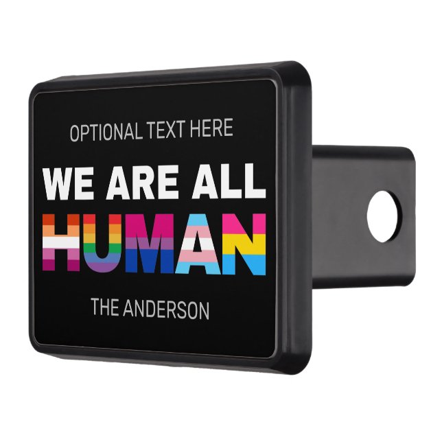 We Are All Human LGBT Flags Personalized Tow Hitch Cover (Left)