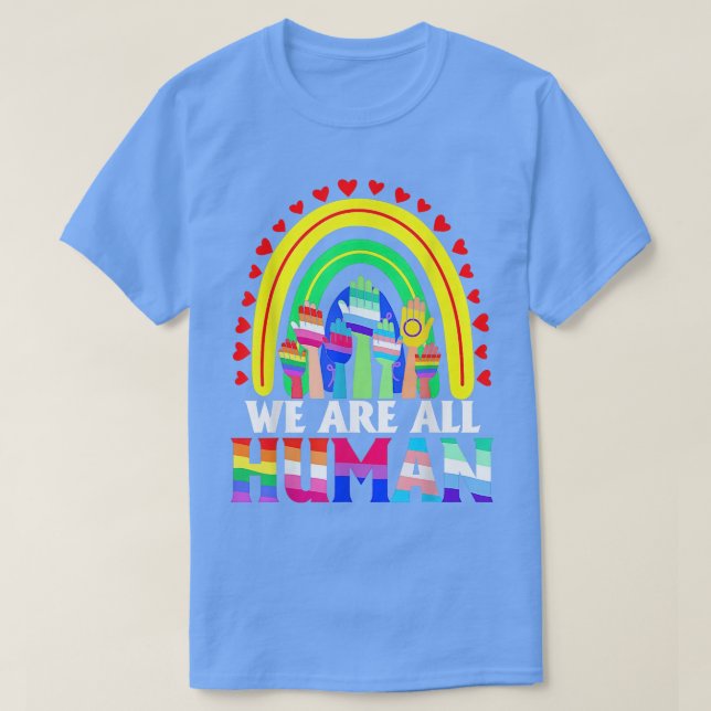 we are all human  lgbt gay pride month queer  T-Shirt (Design Front)