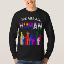 We Are All Human LGBT Gay Rights Pride Ally Gift T-Shirt