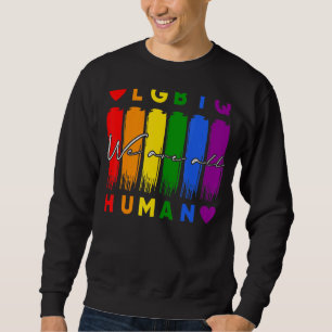 We Are All Human Lgbt Gay Rights Pride Ally Lgbtq Sweatshirt