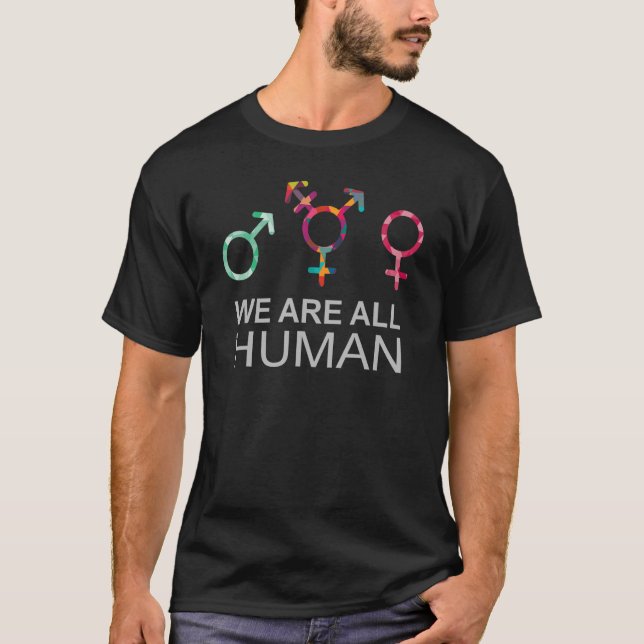 We are all Human LGBT Pride Month LGBTQ Cisgender T-Shirt (Front)