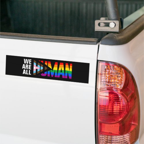 We Are All Human LGBTQ Pride Flag Bumper Sticker