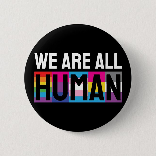 We Are All Human LGBTQIA+ Button (Front)