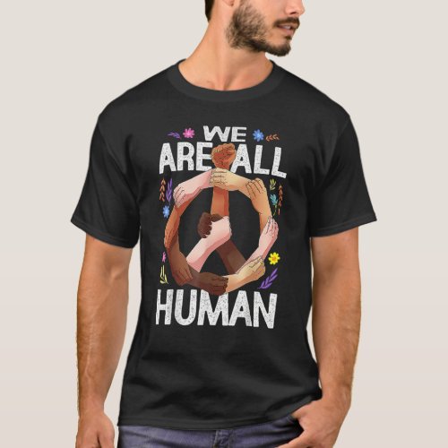We Are All Human Melanin Black History Pride Afric T_Shirt