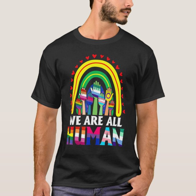 We Are All Human  Pride Ally Rainbow Flag Gay Prid T-Shirt (Front)