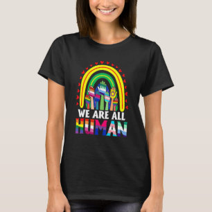 We Are All Human Pride Ally Rainbow Lgbt Flag Gay T-Shirt