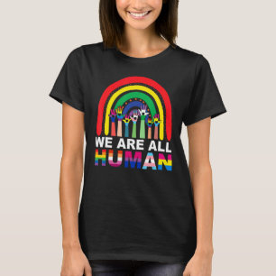 We Are All Human Pride Ally Rainbow Lgbt Flag Gay  T-Shirt