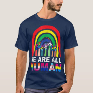 We Are All Human Pride Ally Rainbow LGBT Flag Gay  T-Shirt