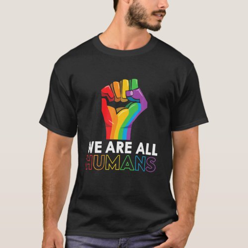We Are All Human Pride Month LGBT Support Rainbow T_Shirt