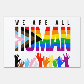 We are all human sign
