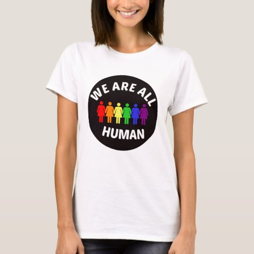 We are all human T_Shirt