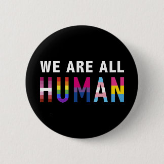 We are all human with LGBTQ+ flags for pride month Button