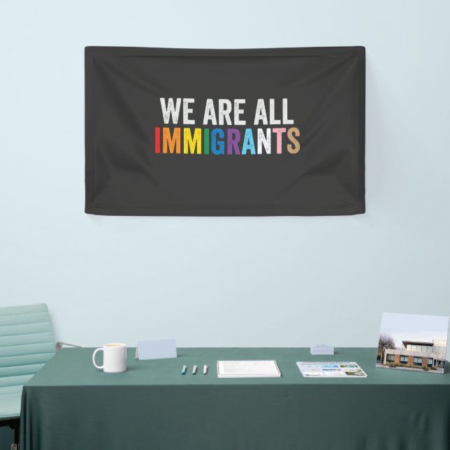 We Are All Immigrants LGBT Rainbow Ally Banner (Tradeshow)