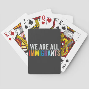 We Are All Immigrants LGBT Rainbow Ally Poker Cards
